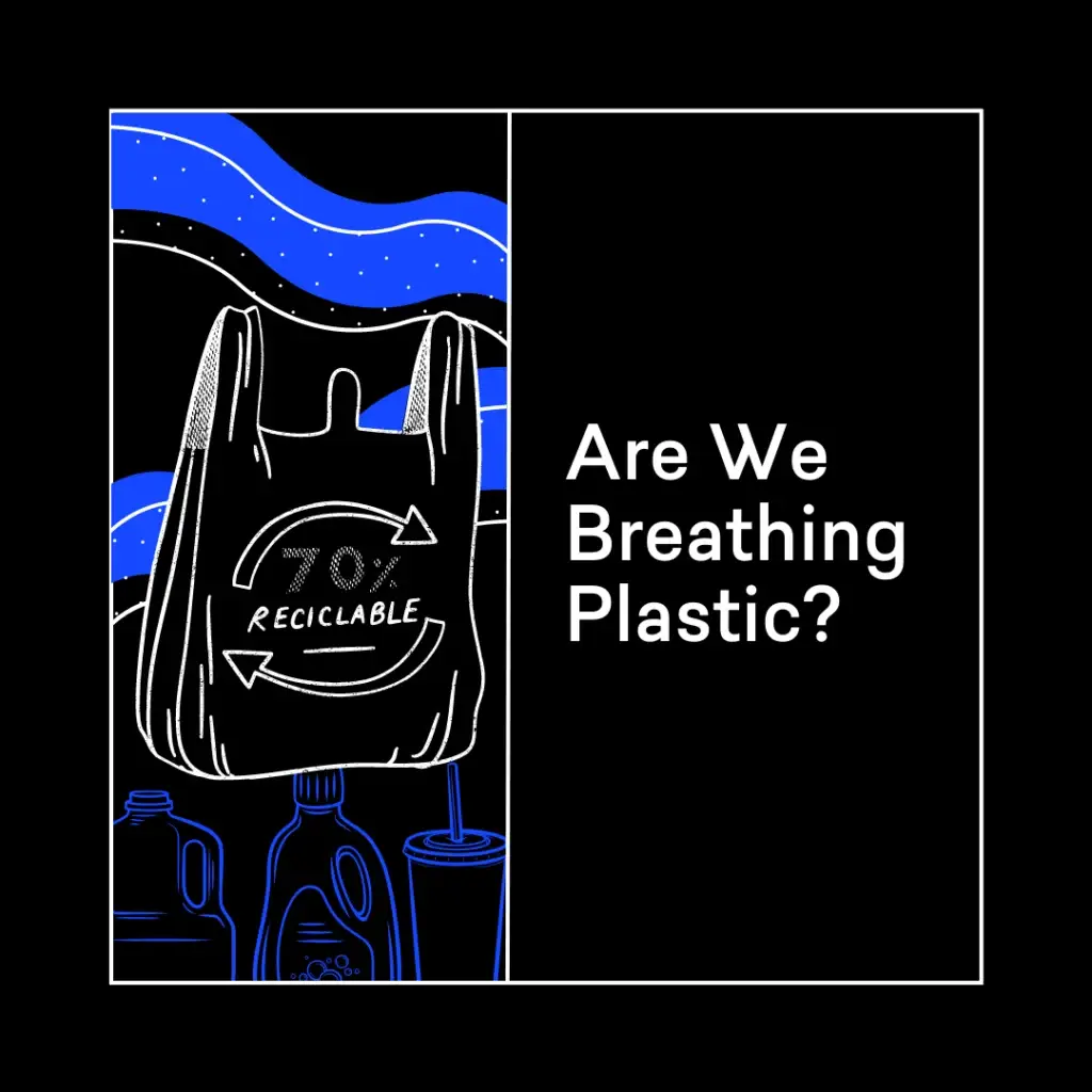 Are we breathing plastic? - slide 1