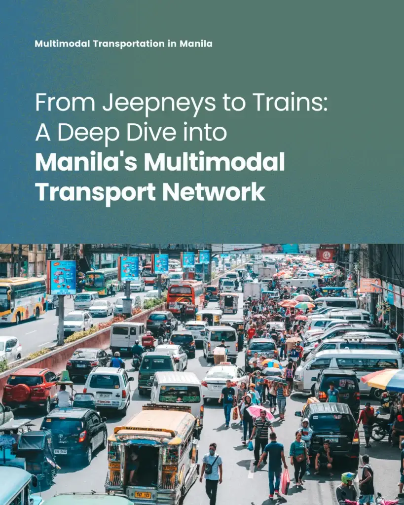 From Jeepneys to Trains: A Deep Dive into Manila's Multimodal Transport Network